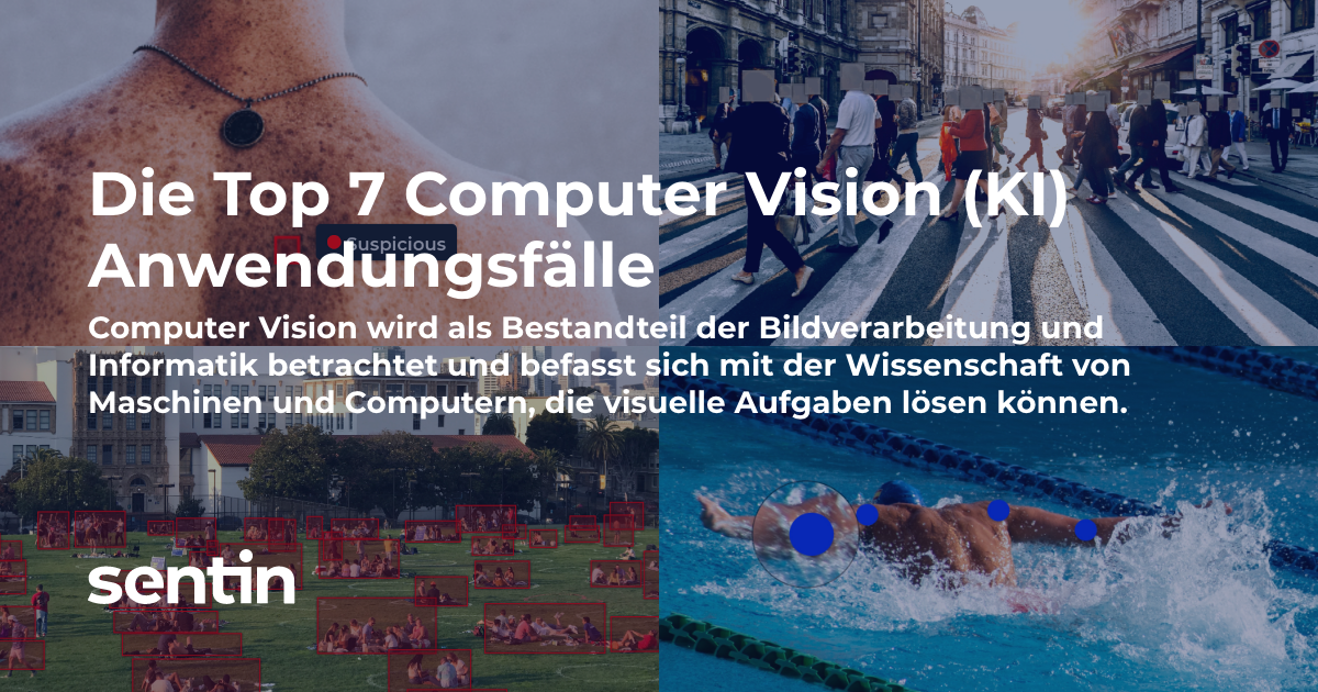 Die Top 7 Computer Vision (KI) Anwendungsfälle - sentin